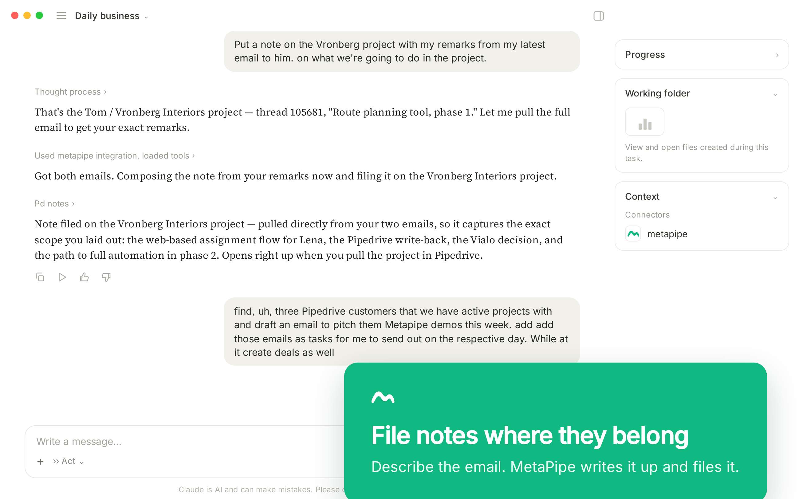 File notes where they belong. Describe the email. MetaPipe writes it up and files it.